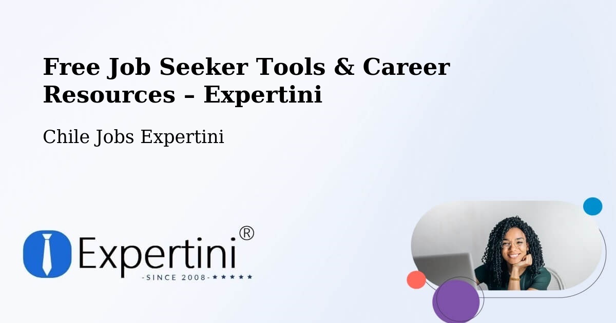 Free Job Seeker Tools & Career Resources – Ñiquén - Ñiquén, Chile Jobs Expertini