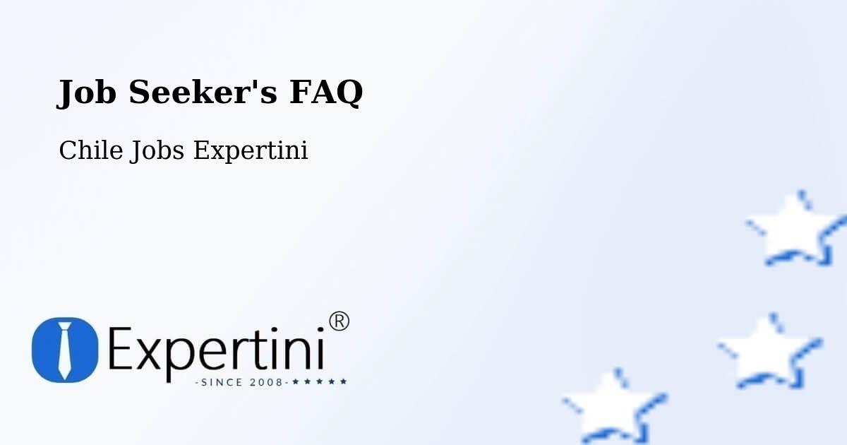 Job Seeker FAQ – Ñiquén - Chile Jobs Expertini